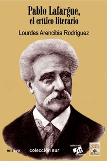 Pablo Lafargue, el crtico literario.  Lourdes Arencibia