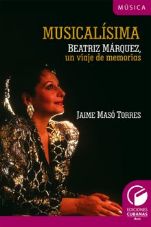 Musicalsima. Beatriz Mrquez, un viaje a la memoria.  Jaime Mas Torres