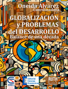 Globalizacin y problemas del desarrollo.  Oneida lvarez Figueroa