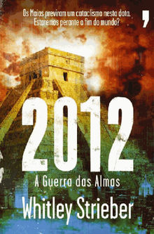 2012 A Guerra das Almas.  Whitley Strieber