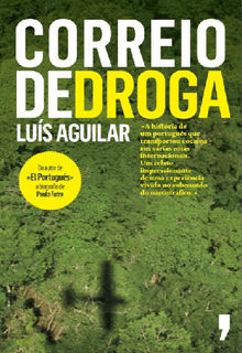 Correio de Droga.  Lus Aguilar