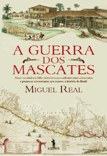 A Guerra dos Mascates.  Miguel Real