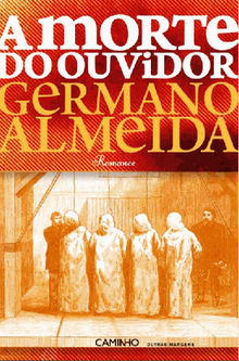 A Morte do Ouvidor.  Germano Almeida