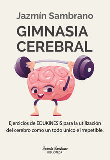 Gimnasia cerebral.  Jazmin Sambrano