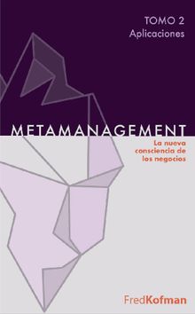 Metamanagement - Tomo 1 (Principios).  Fred Kofman