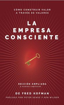 La empresa consciente.  Fred Kofman