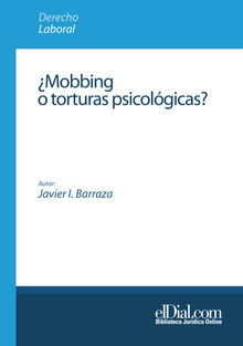 Mobbing o torturas psicolgicas?.  Javier I. Barraza