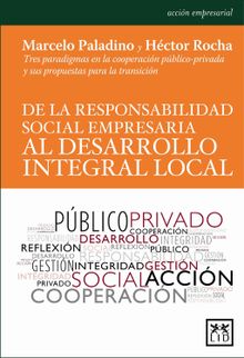 De la responsabilidad social empresaria al desarrollo integral local.  Hctor Rocha