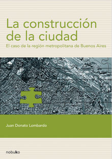 La construccin de la ciudad.  Juan Donato Lombardo