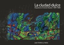 La ciudad dulce.  Juan Molina-Vedia