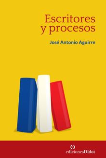Escritores y procesos.  Jos Antonio Aguirre