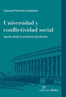 Universidad y conflictividad social.  Leonardo Pitlevnick