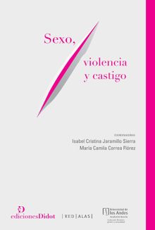 Sexo, violencia y castigo.  Isabel Cristina Jaramillo Sierra