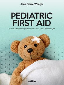 PEDIATRIC FIRST AID.  Jean Pierre Wenger