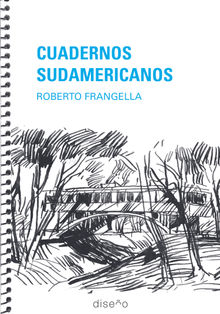 Cuadernos sudamericanos: Roberto Frangella.  ROBERTO FRANGELLA