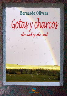 Gotas y charcos de sal y de sol.  Bernardo Olivera