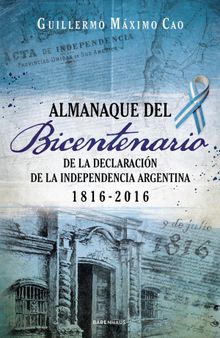 Almanaque del Bicentenario.  Guillermo Mximo Cao