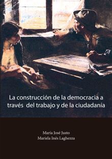 La construccin de la democracia a travs del trabajo y de la ciudadana.  Mariela Ins Laghezza