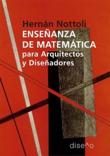 Enseanza de matemticas para arquitectos y diseadores.  Nottoli Hernn 