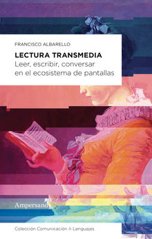 Lectura transmedia.  Francisco Albarello