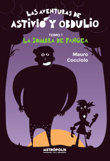 Las aventuras de Astivio y Obdulio vol. 1.  Mauro Cocciolo