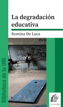La degradacin educativa.  Romina De Luca