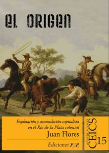 El origen.  Juan G. Flores