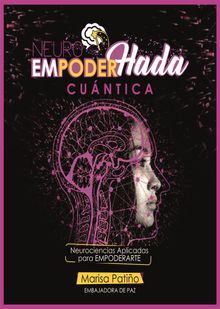 NeuroEmpoderHada cuntica.  Marisa Patio