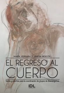 El regreso al cuerpo.  Maria Vergara