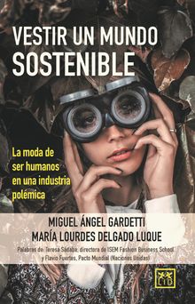 Vestir un mundo sostenible.  Miguel ngel Gardetti