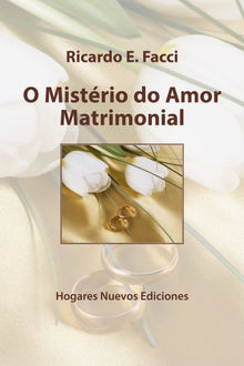 O mistrio do amor matrimonial.  Renata Carolina Ninello