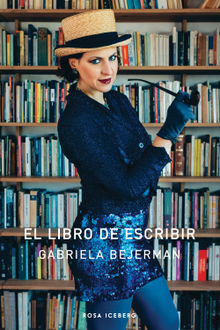 El libro de escribir.  Gabriela Bejerman