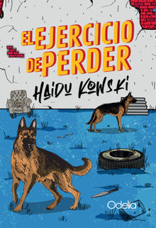 El ejercicio de perder.  Haidu Kowski