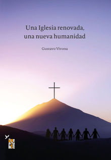 Una Iglesia renovada, una nueva humanidad.  Gustavo Ariel Carlos Vivona