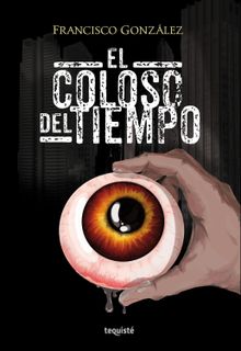 El Coloso del Tiempo.  Francisco Gonzlez