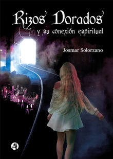 Rizos dorados y su conexin espiritual.  Josmar Solorzano