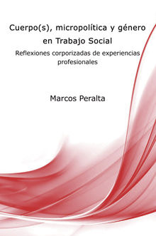 Cuerpo(s), micropoltica y gnero en Trabajo Social.  Marcos Javier Peralta
