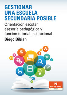 Gestionar una escuela secundaria posible.  Diego Bibian