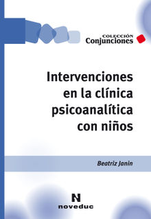 Intervenciones en la clnica psicoanaltica con nios.  Beatriz Janin