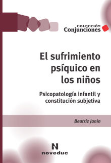 El sufrimiento psquico en los nios.  Beatriz Janin