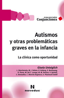 Autismos y otras problemticas graves en la infancia.  Gisela Untoiglich