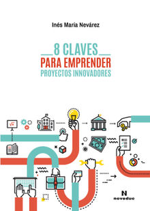 8 claves para emprender proyectos innovadores.  Ins Mara Nevrez