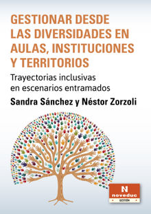 Gestionar desde las diversidades en aulas, instituciones y territorios.  Nstor Zorzoli