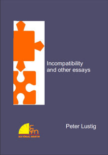 Incompatibility and other essays.  Peter Lustig