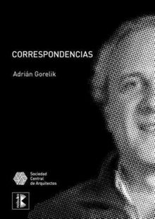 Correspondencias.  Adrin Gorelik