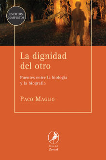 La dignidad del otro.  Paco Maglio