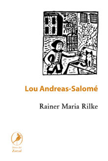 Rainer Maria Rilke.  Lou Andreas-Salom