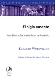 El siglo ausente.  Eduardo Wolovelsky