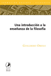 Una introduccin a la enseanza de la filosofa.  Guillermo Obiols