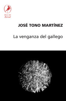 La venganza del gallego.  Jos Tono Martnez